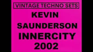 KEVIN SAUNDERSON INNERCITY 2002