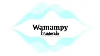 Orquesta Wamampy  --  Enamorado