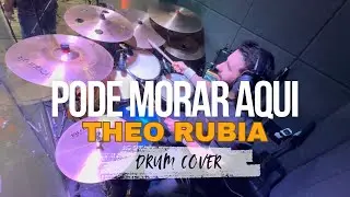 PODE MORAR AQUI - Theo Rubia (Drum Cover)