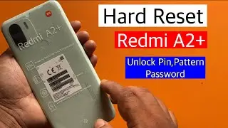 Redmi A2 Plus Hard Reset/Unlock Pin Pattern & Passwords | Redmi A2+ Unlock pin lock ||