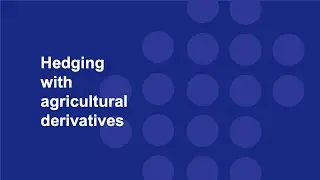 Hedging with Agricultural Futures
