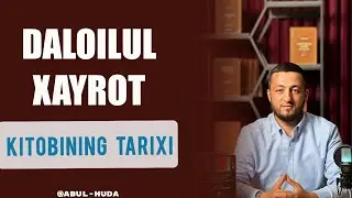 Daloilul Xayrot kitobi va kitob muallifi tarixi