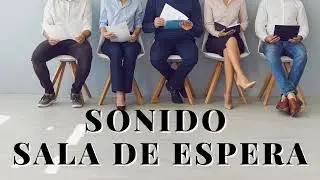 Sonido relajante sala de espera | Ruido de fondo ASMR