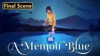Memoir Blue - Final Scene
