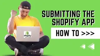Shopify app submission process. Potential mistakes, steps.