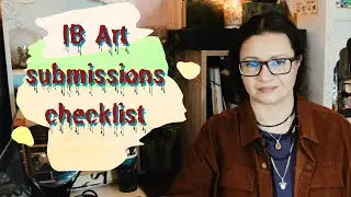 IB Art submissions checklist