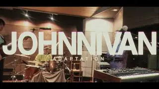 Johnnivan - Adaptation (Live Film)