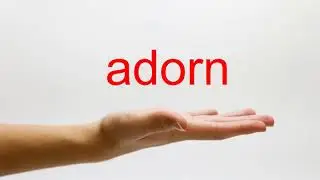 How to Pronounce adorn - American English