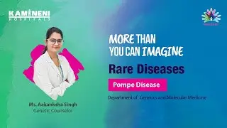 Understanding Pompe Disease | Rare Disease Day | Kamineni Hospitals