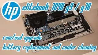HP Elitebook 1040 G9/G10 - RAM/SSD Upgrade, Battery Replacement and Cooler Cleaning/Repaste Guide