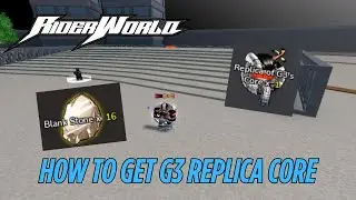 How to get Replica G3 Core Guide-ish | Rider World