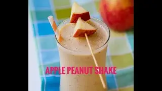 Apple peanut shake/recipes of milkshakes/easy to make milkshakes/healthy recipes/healthy milkshakes