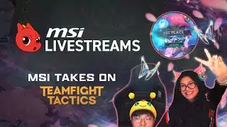 Chilling with MSI | Teamfight Tactics!