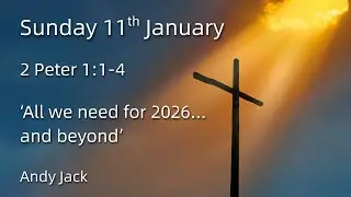 2 Peter 1:1- 4 - Andy Jack 