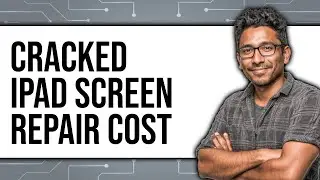 How Much Does It Cost to Fix a Cracked iPad Screen 2025 - Full Guide