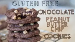 GLUTEN FREE BAKING: Chocolate Peanut Butter Chip Cookies