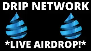 DRIP NETWORK *LIVE AIRDROP!* (PASSIVE INCOME UPDATE)