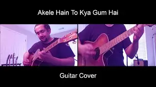 Akele Hain To Kya Gum Hai | Qayamat se Qayamat Tak | Aamir Khan, Juhi Chawla | Guitar Cover
