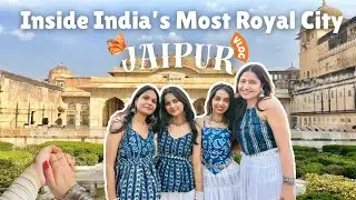 Inside India&rsquo;s Most Royal City 👑 | Jaipur Vlog with my Girls 💙🌸
