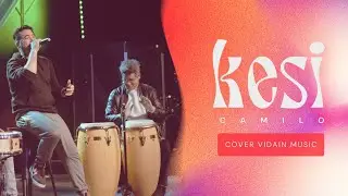 KESI (Camilo Cover) - VIDAIN Music
