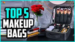 Best Makeup Bags (2022) - Best Travel Makeup Bags (2022) [Top 5 Best]