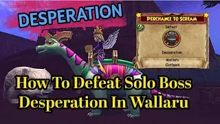 Wizard101: How To Defeat Solo Boss DESPERATION - Perchance To Scream Task - Wallaru.