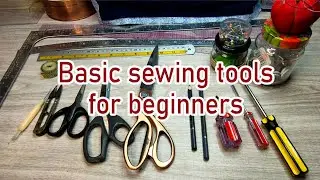 Basic sewing tools for beginners and their uses | Essential sewing supplies must-haves