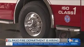 El Paso Fire Department now hiring for new firefighters