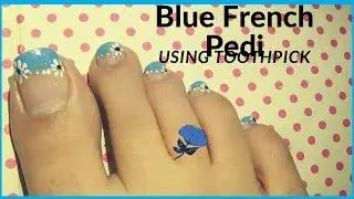 DIY Blue Pedicure nail art |French pedicure |2020 nail art