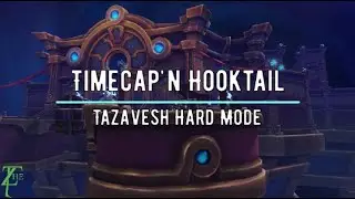 Timecap'n Hooktail Harmode Tazavesh Guide