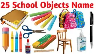 25 स्कूल की वस्तुओं के नाम | 25 School Objects Names English in Hindi | School Objects for Kids