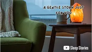 Bedtime Story for Adults at Night (Lights and Silence) A Calm Short Stories 😴