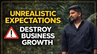 🚀 Why Unrealistic Expectations Destroy Business Growth 💯