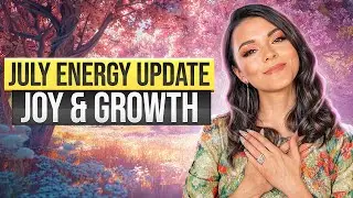 July Energy Update: The Month of of Growth, Relationships, and a Lot of Blessings! 🕊️