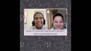 💰Removing Financial Trauma to Build Wealth with Alejandra Rojas