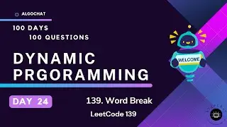 Day 24 | 139. Word Break |100 Days - 100 Questions| DP | LeetCode 139 | Detailed Explanation| Python
