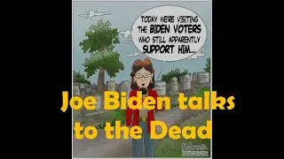 Joe Biden Talks to the Dead