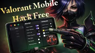 Valorant Mobile Hack Free for android and ios &bull; Aimbot and Esp and More 