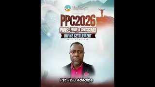 PPC DAY 2 (PRAY) Pastor Tolu Adedipe | Praise, Pray and Crossover #HTC #hilltopcity