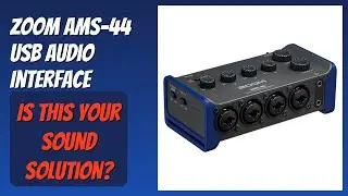 REVIEW (2026): Zoom AMS-44 USB Audio Interface. Features