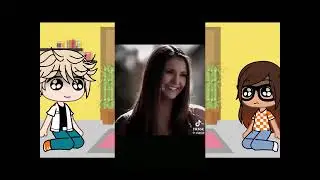 Gacha club react to marinette as Elena Gilbert part 6
