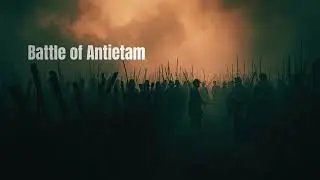 Antietam: The Bloodiest Day in American History | Civil War Documentary