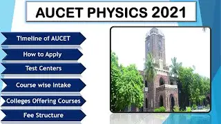 Aucet Physics 2021 How to apply, Procedure , Test Centers and Fee Structure