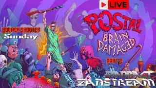 🔴Zanstream Boomer Shooter Sunday: (PC) Zanpact is Postal Dude in Postal: Brain Damaged Part 2