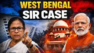 SIR Case Exposed 😱 | West Bengal Voter List Controversy | Supreme Court Order