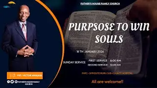 | PURPOSE TO WIN SOULS | FATHERS HOUSE FAMLY CHURCH | SUNDAY  SECOND    SERVICE |