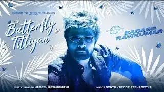 Butterfly Titliyan| Badass Ravikumar| Himesh Reshammiya |The Xpos&eacute;  Universe|@prohary903