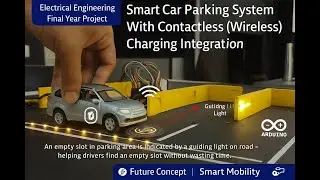 Smart Car Parking System with Contactless (Wireless) EV Charging Integration / Final Year Project