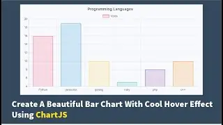 Create A Beautiful Bar Chart With Cool Hover Effect Using ChartJS