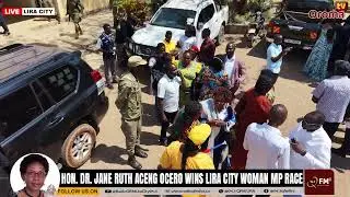 HON. DR. JANE RUTH ACENG OCERO WINS LIRA CITY WOMAN MEMBER OF PARLIAMENT RACE